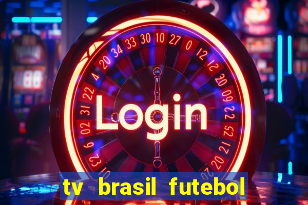 tv brasil futebol da hora